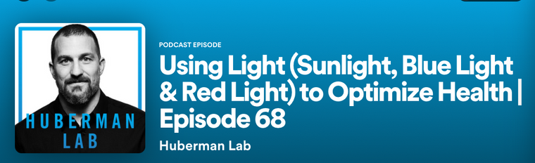 Huberman Lab Podcast | Using Light to Optimize Health