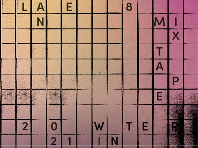 Lane 8 Winter 2021 Mixtape
